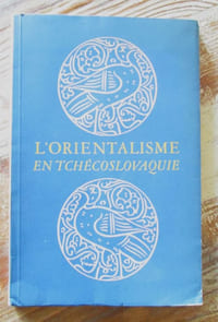 L'Orientalisme en Tchécoslovaquie.