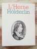 HÖLDERLIN. Les Cahiers de l'Herne n° 57.. HÖLDERLIN - Jean-François Courtine (sous la direction de)