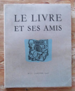 Le Livre et ses Amis. Revue mensuelle de lart du livre. Collection complète