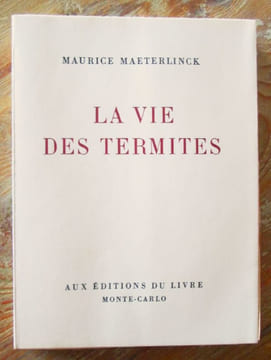 La vie des termites.. MAETERLINCK (Maurice)