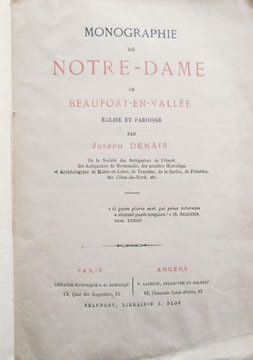 Monographie de Notre-Dame de Beaufort-en-Vallée. Eglise et Paroisse.. DENAIS (Joseph) - Joseph Rémi DENAIS, de la Société des antiquaires de l'Ouest.