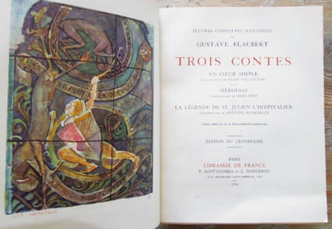 Trois contes : Un coeur simple, illustré par Félix Vallotton - Herodias, illustré par René Piot - La légende de Saint-Julien l'Hospitalier, illustré ...