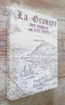 LA GRAVURE des origines au XVIe siècle.. ROUIR (Eugène)