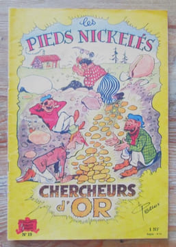 Les Pieds Nickelés chercheurs d'or.. René Pellos et Roland De Montaubert