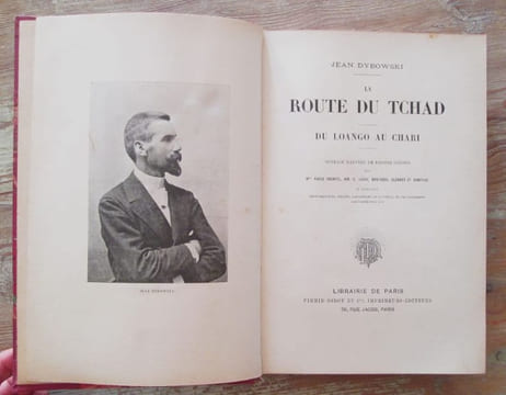 La route du Tchad : du Loango au Chari.. DYBOWSKI (Jean)