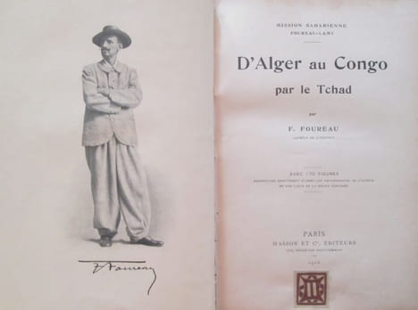 Mission saharienne Foureau-Lamy. D'Alger au Congo par le Tchad. Avec 170 figures reproduites directement d'après les photographies de l'auteur et une ...