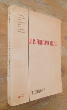Louis-Ferdinand Céline 1 (Cahiers de l'Herne N° 3) : Des témoins, correspondances, inédits, interférences, essais, études, photographies, ...