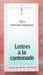 Lettres &agrave; la cantonade.- D&eacute;dicac&eacute;. SCHUMANN AUDRYCOURT (Pierre) 