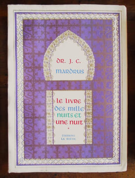 Le livre des Mille et une nuits. Traduction littérale et complète du texte arabe. (Complet en 6 volumes). MARDRUS Dr. Joseph-Charles (traduction)