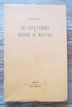 Les sept femmes de Gilbert le Mauvais. (dédicacé). BUTOR (Michel)