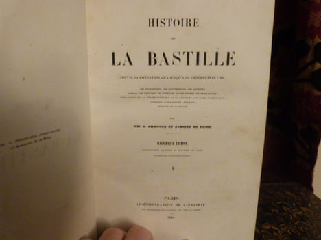 Histoire de la Bastille depuis sa fondation 1374 jusqu'à sa destruction 1789, ses prisonniers, ses gouverneurs, ses archives; détails des tortures et ...