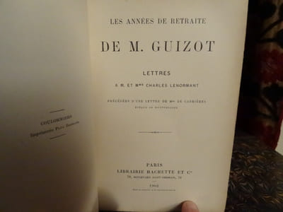 Les années de retraite de M. Guizot. Lettres à M. et Mme Charles Lenormant, précédées d'une lettre de Mgr de Cabrières.