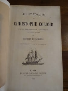 Vie et voyages de Christophe Colomb d'après des documents authentiques tirés d'Espagne et d'Italie.

