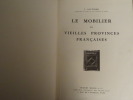 Le mobilier des vieilles provinces françaises.. Gauthier, J.