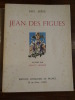 Jean des figues illustré par Maggy Monier..  Arène, Paul