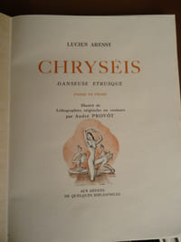Chryséis, danseuse étrusque, poème en prose. Illustré de lithographies originales en couleurs par André Provôt.