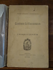 Gustave Le Vavasseur, L'Homme et le Poète.
