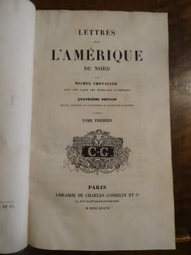 Lettres sur l'Amérique du Nord. Avec une carte des Etats-Unis d'Amérique.. Chevalier, Maurice.
