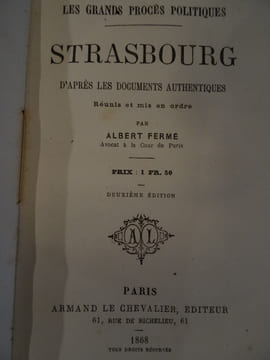 Les grands procès politiques. Strasbourg, d'après les documents authentiques, réunis et mis en ordre par Albert Fermé.. Fermé, Albert.