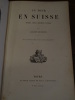 Un tour en Suisse, histoire, science, monuments, paysages.
. Duverney, Jacques.