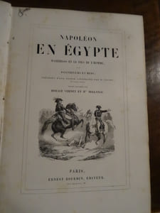 Napoléon en Egypte, Waterloo et le Fils de l'Homme ; précédés d'un notice littéraire par M. Tissot. Edition illustrée par Horace Vernet et Hte Bellangé.