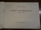 Carnet de Provence. Présentation de pierre Cabanne.. Oudot, Roland.