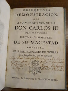 Obsequiosa demonstracion que a su Augusto Monarcha Don Carlos III puesto a los reales pies de su magestad consagra el real seminario de nobles.