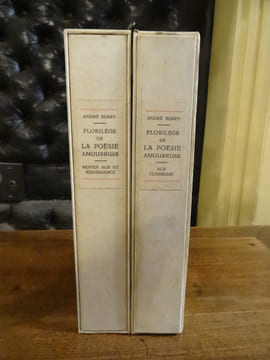 Florilège de la poésie amoureuse, du XIIe au XVIIe siècle. I: Moyen-âge et Renaissance. II: Âge classique.. Berry, André.
