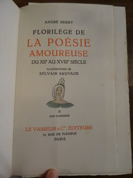 Florilège de la poésie amoureuse, du XIIe au XVIIe siècle. I: Moyen-âge et Renaissance. II: Âge classique.. Berry, André.
