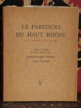 Le Parcours du Haut Rhône ou la Julienne et l'ail Sauvage, texte et croquis pris sur la route. Cingria, Charles-Albert et Monnier, Paul 