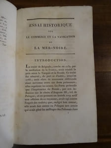 Essai historique sur le commerce et la navigation de la Mer-Noire, ou Voyage et entreprises pour établire des rapports commerciaux et maritimes entre les prts de la Mer-Noire et ceux de la Méditerranée.
