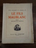 Le Fils Maublanc.. Gaument, Jean - Cé, Camille.