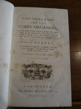 Considérations sur les corps organisés, Où l'on traite de leur origine, de eur développement, de leur Reproduction, etc, et où l'on a rassemblé en ...