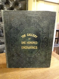 The gallery of one hundred british engravings, a series of interesting and attractive subjects. From ppaintings by forty of the most eminent modern artists: including Wilkie, Turner, Roberts, Harding, Clennel, Shepherd, Stanfiled, Vickers, Austin, Bonnington, Dewint, Brandard, Prout, Cattermole, Fielding, C. Marshall, Fussel, Cox, &c. &c.