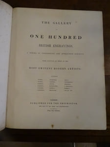 The gallery of one hundred british engravings, a series of interesting and attractive subjects. From ppaintings by forty of the most eminent modern artists: including Wilkie, Turner, Roberts, Harding, Clennel, Shepherd, Stanfiled, Vickers, Austin, Bonnington, Dewint, Brandard, Prout, Cattermole, Fielding, C. Marshall, Fussel, Cox, &c. &c.