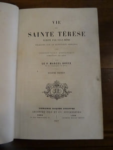Vie de Sainte Térèse écrite par elle-même, traduite sur le manuscrit original, avec commentaire historique complétant son récit par le P. Marcel Bouix.

