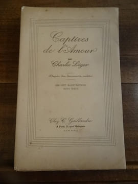 Captives de l'Amour, d'après des documents inédits. Lettres intimes de Sophie de Condorcet, d'Aimée de Coigny et de quelques autres coeurs sensibles.. ...