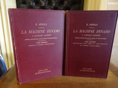 La Machine Dynamo à courant continu, théorie, construction, calcul, essais et fonctionnement. Traduction de Boisel et Brunswick.