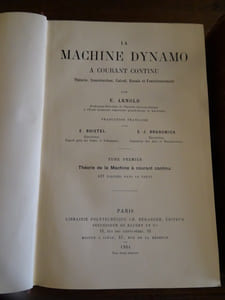 La Machine Dynamo à courant continu, théorie, construction, calcul, essais et fonctionnement. Traduction de Boisel et Brunswick.