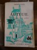 Auteuil au cours des Ages, présenté par Léon Bérard et Fernand Gregh.. Fayol, Amédée