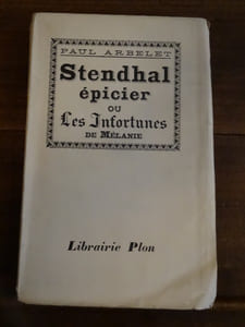 Stendhal épicier ou Les Infortunes de Mélanie.