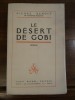 La désert de Gobi.. Benoit, Pierre.