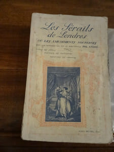 Les sérails de Londres ou les Amusemens Nocturnes, Scènes des Sérails, portrait des courtisanes, aventures des libertins. Avec une introduction par le bibliophile Pol André. 