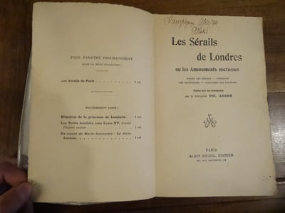 Les sérails de Londres ou les Amusemens Nocturnes, Scènes des Sérails, portrait des courtisanes, aventures des libertins. Avec une introduction par le bibliophile Pol André. 