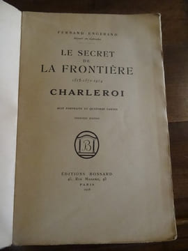 Le Secret de la Frontière, 1815-1871-1914, Charleroi.. Engerand, Fernand