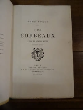 Les Corbeaux, pièce en quatre actes.. Becque, Henry.