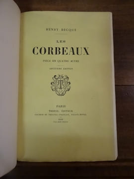 Les Corbeaux, pièce en quatre actes.. Becque, Henry.