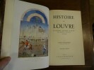 Histoire du Louvre, Le chateau, le Palais, Le musée, des Origines à nos Jours.
. Hautecoeur, Louis
