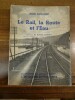 Le Rail, la Route, et l'Eau. Préface de Raoul Dautry.. Antonini, Jules