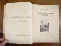 Le Rail, la Route, et l'Eau. Préface de Raoul Dautry.